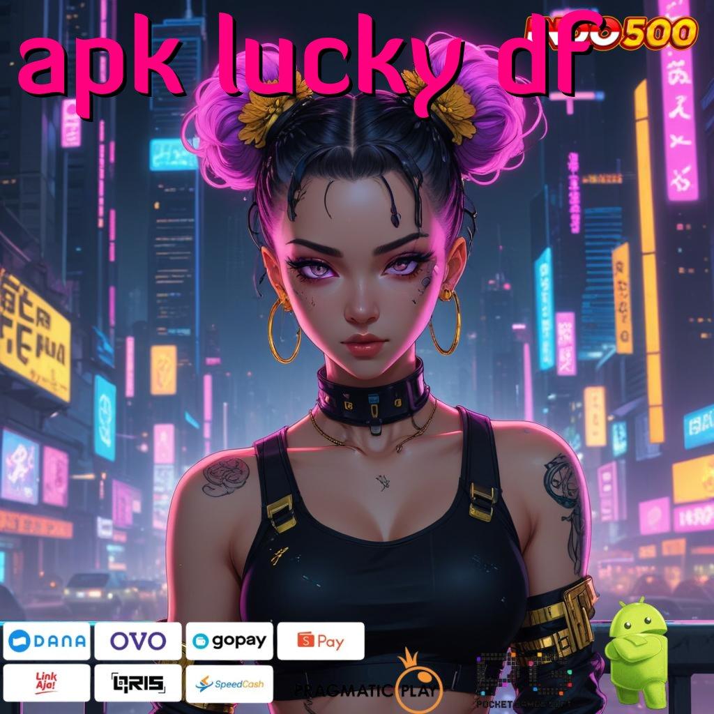 APK LUCKY DF Teknologi Mesin Apk Baru di Puncak Inovasi