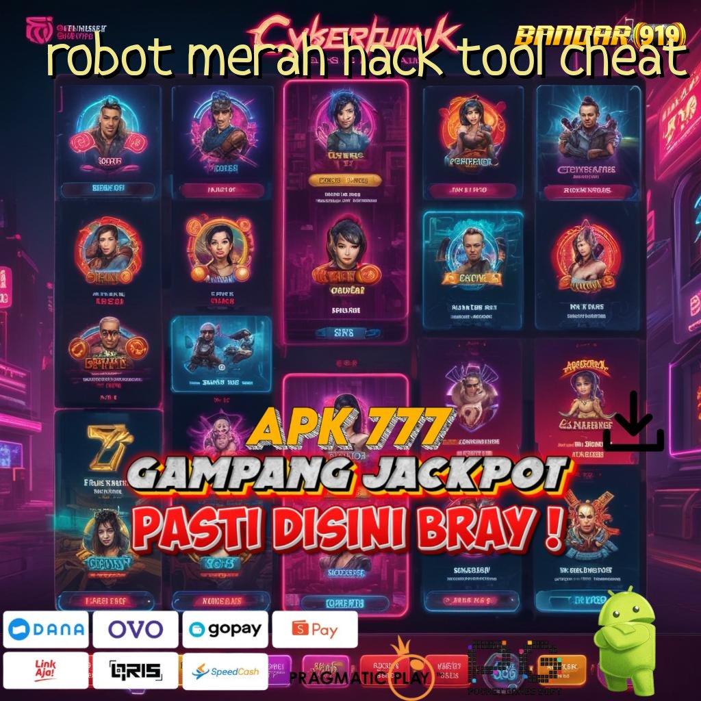 ROBOT MERAH HACK TOOL CHEAT : Layanan APK (Versi New) Terkini Kapasitas