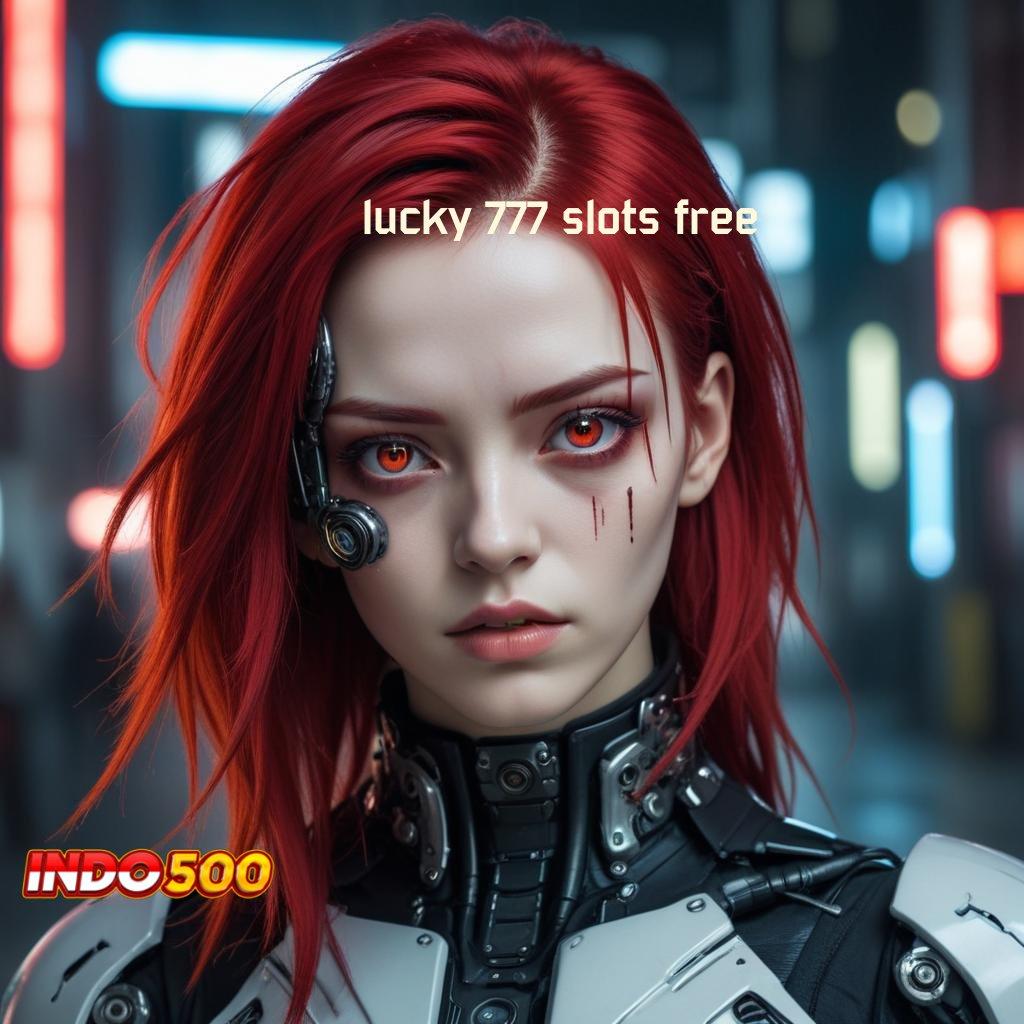 LUCKY 777 SLOTS FREE ⇉ Pola Slot Baru Optimal