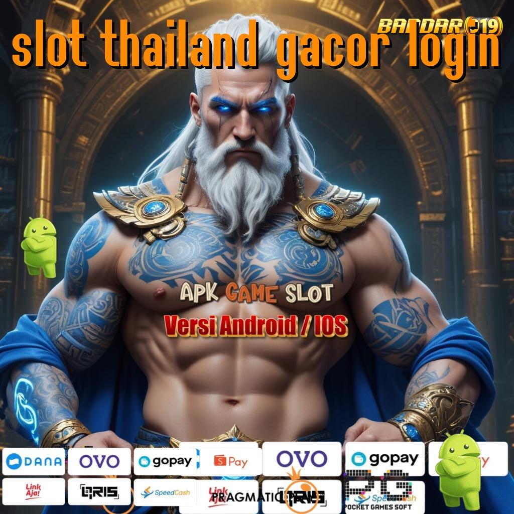 SLOT THAILAND GACOR LOGIN , hadiah sekejap