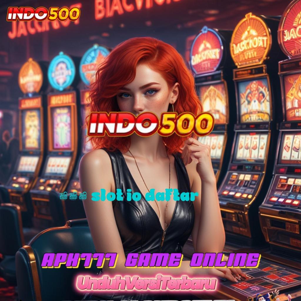 777 SLOT IO DAFTAR ↪ Zona Pemain Baru dengan Sistem Gacor Stabil