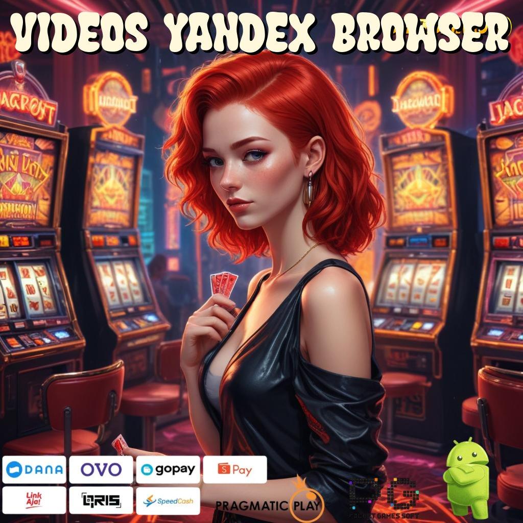 VIDEOS YANDEX BROWSER , Inovasi Mesin Digital Hadir Lewat Apk Modern