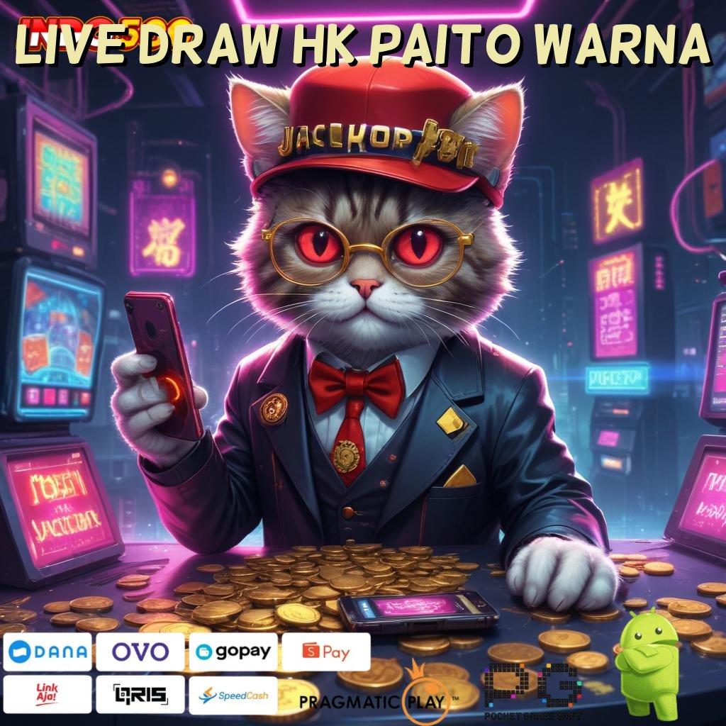 LIVE DRAW HK PAITO WARNA versi baru android game unduhan auto gacor