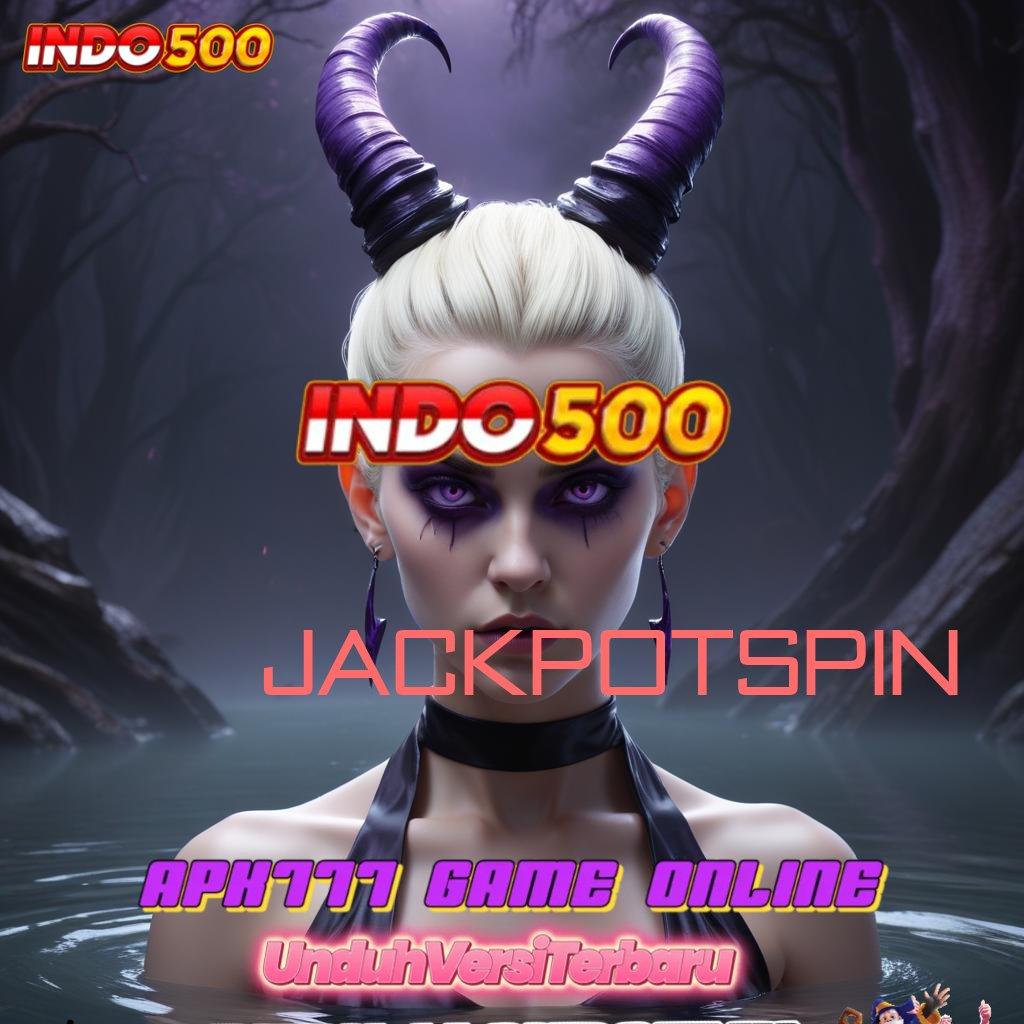 JACKPOTSPIN # Fitur Modern Untuk Spin Langsung Dengan Cepat