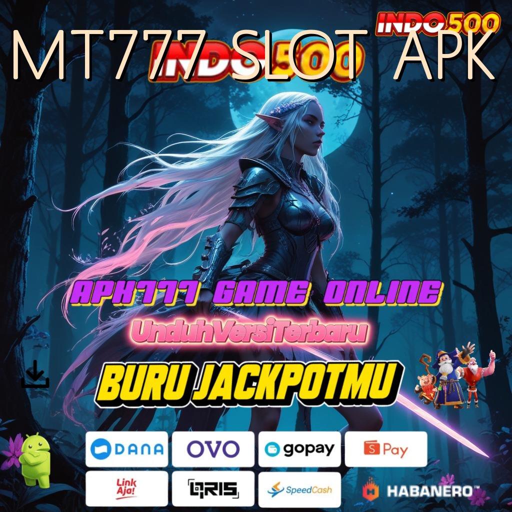 MT777 SLOT APK | maxwin dinamis kaya tanpa rasa kalah