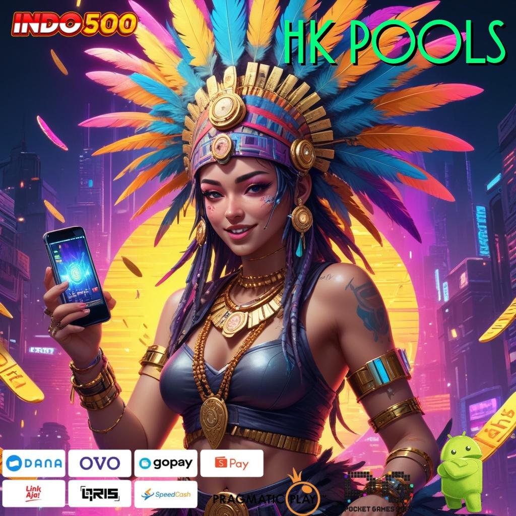 HK POOLS Aplikasi Gacor Jalur Cepat