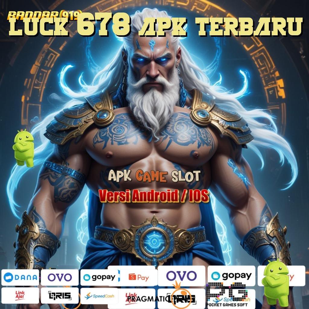 LUCK 678 APK TERBARU > Deposit Bri 10k Pengguna Anyar Gopay Semarak