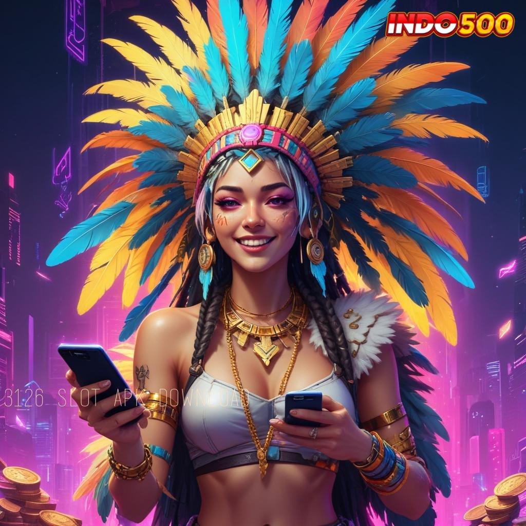 3126 SLOT APK DOWNLOAD ⚌ Mesin Jackpot Modern untuk Pemula Langsung Untung