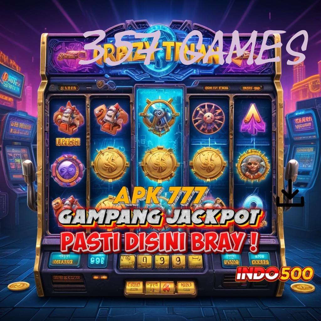 357 GAMES , pasti jadi kaya