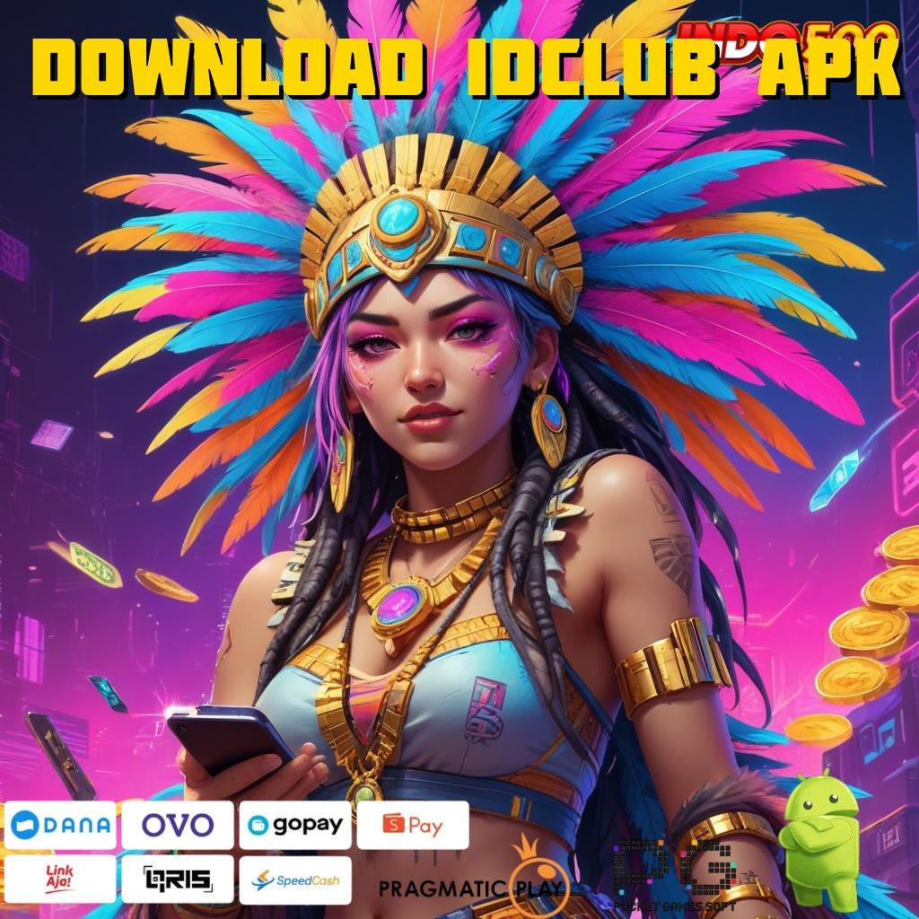 DOWNLOAD IDCLUB APK percaya diri sosial game selalu stabil