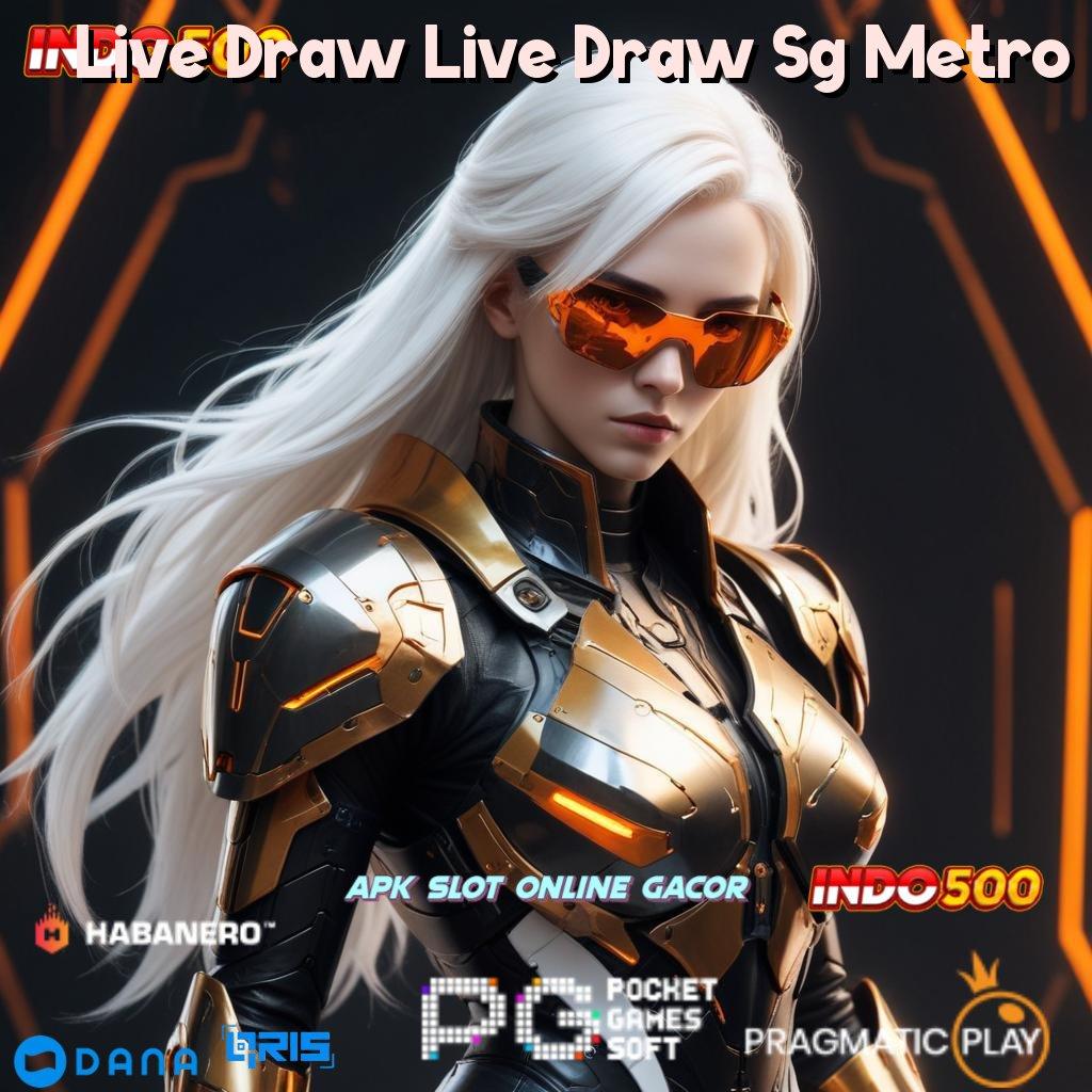 Live Draw Live Draw Sg Metro