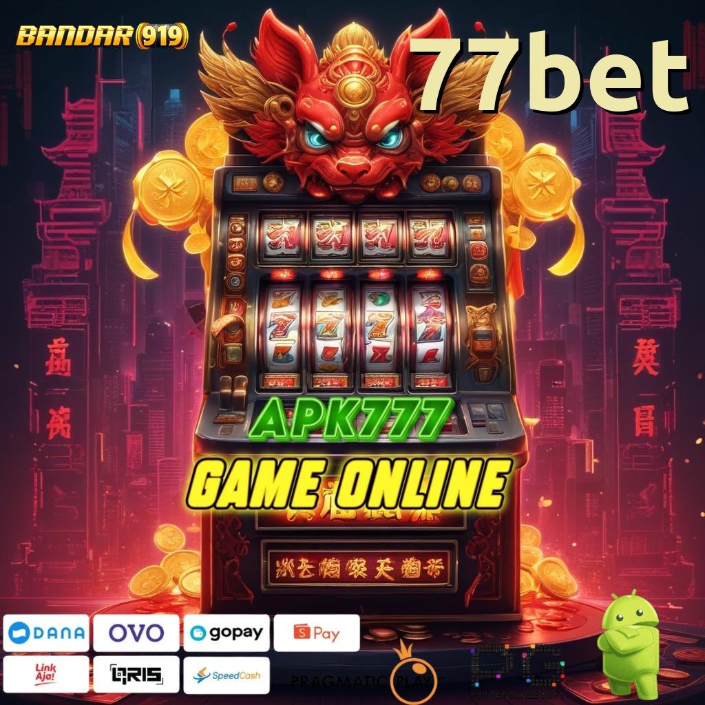 77BET @ ruang media gacor dengan apk jackpot