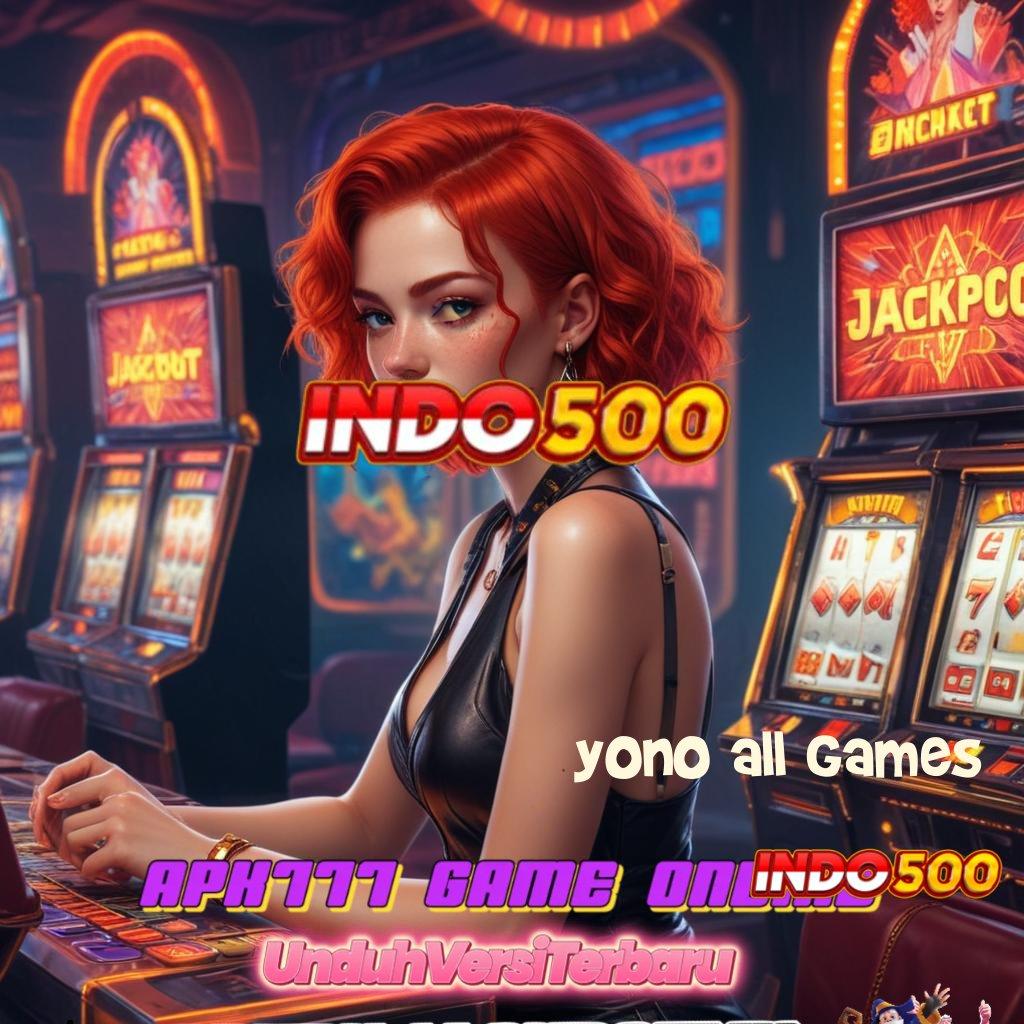 YONO ALL GAMES ♍ sistem rangka digital titik akses basis data titik interaksi