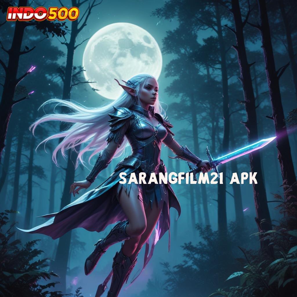 SARANGFILM21 APK ✷ Modal Tanpa Biaya Mod Game Slot Apk