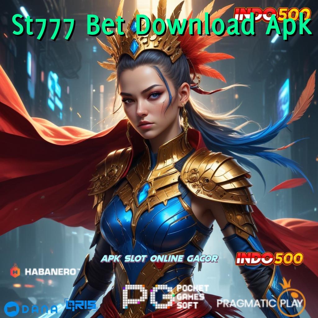 St777 Bet Download Apk