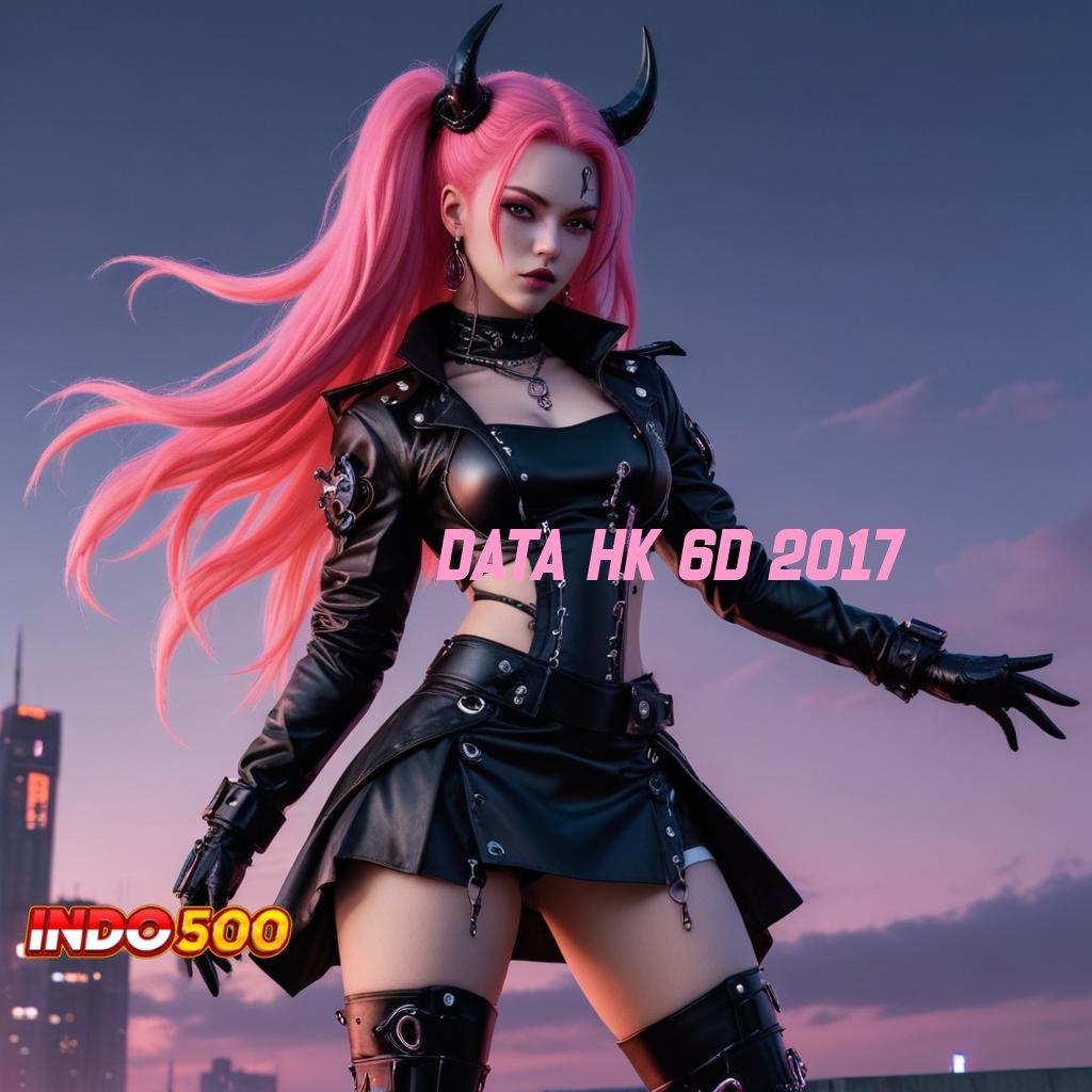 DATA HK 6D 2017 , Login Hari Ini Untuk Game Pasti Menang