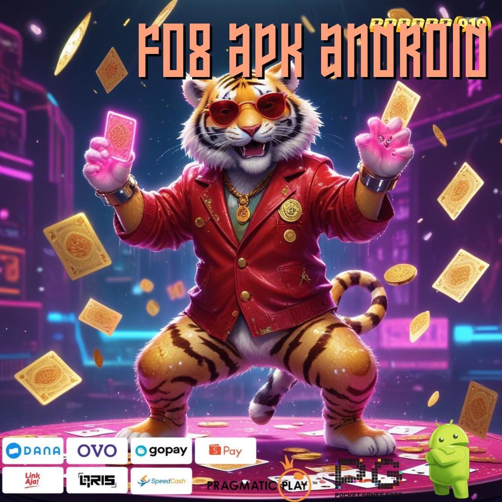 F08 APK ANDROID @ bebas aturan