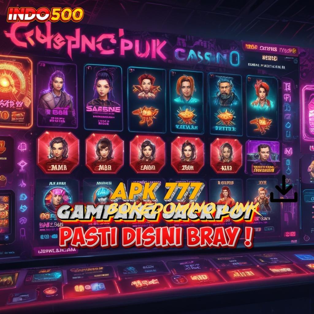 BOKEDOMINO LINK ⋗ Tanpa Tanding Download Apk Slot Gacor 777 Android Terbaru