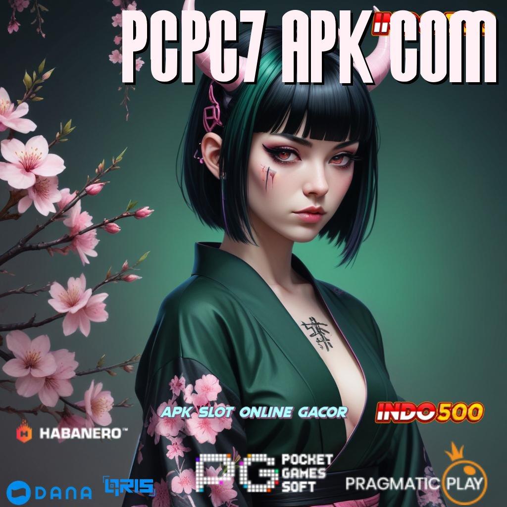 PCPC7 APK COM 🚀 menang tiap hari