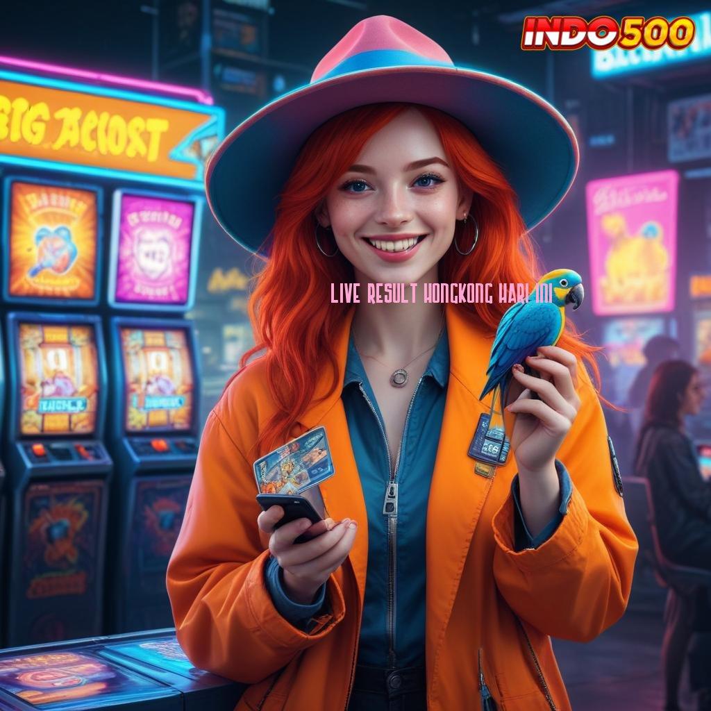 LIVE RESULT HONGKONG HARI INI ✔ Nikmati Spin Gampang Dengan Bonus Maksimal