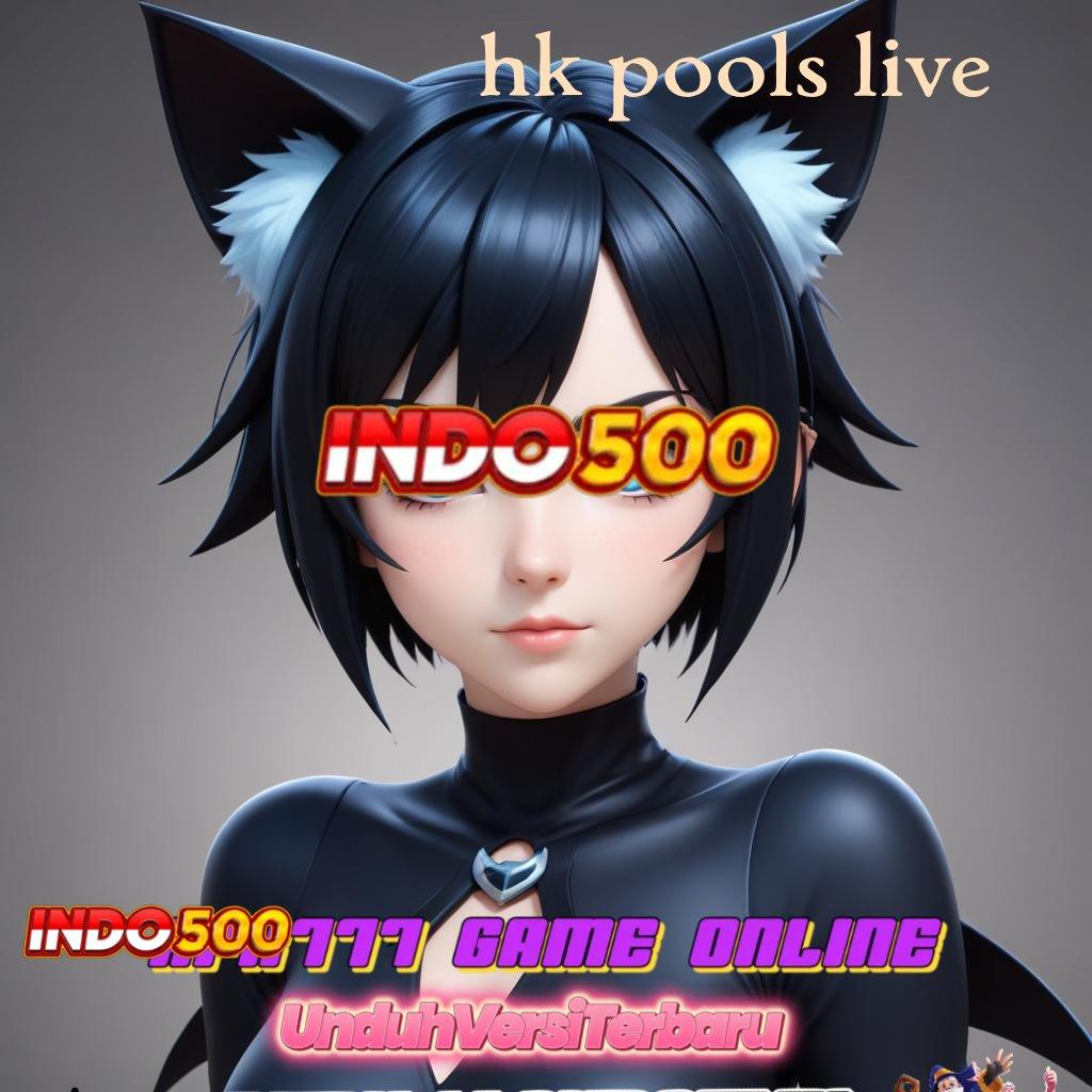 HK POOLS LIVE ➿ jackpot tak terkalahkan malam ini