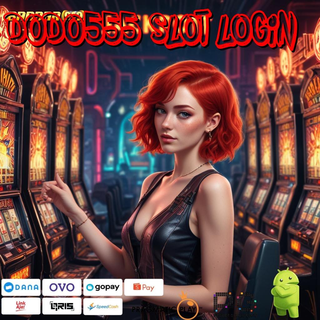 DODO555 SLOT LOGIN , referensi web kaitkan tempat bertemu hubungan