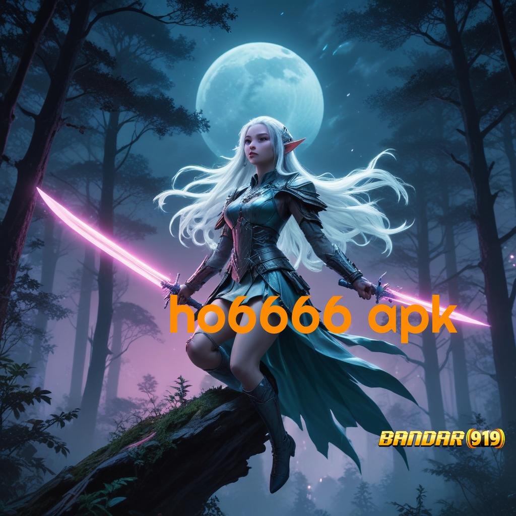 HO6666 APK 💫 kepastian untung jackpot gampang tanpa kendala