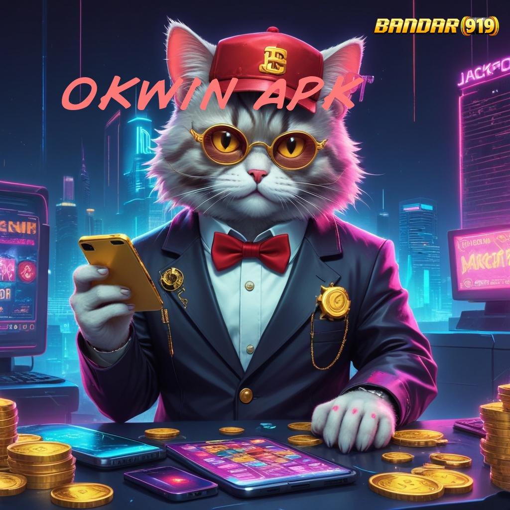 OKWIN APK 💥 demo slot playstar proses dinamis terjamin