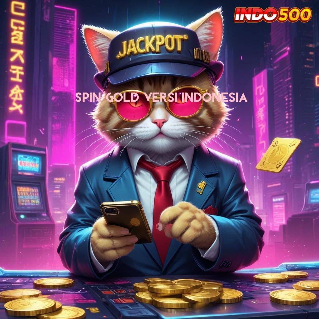 SPIN GOLD VERSI INDONESIA ⋗ Gampang Cara Deposit Pola Baru Yang Efisien