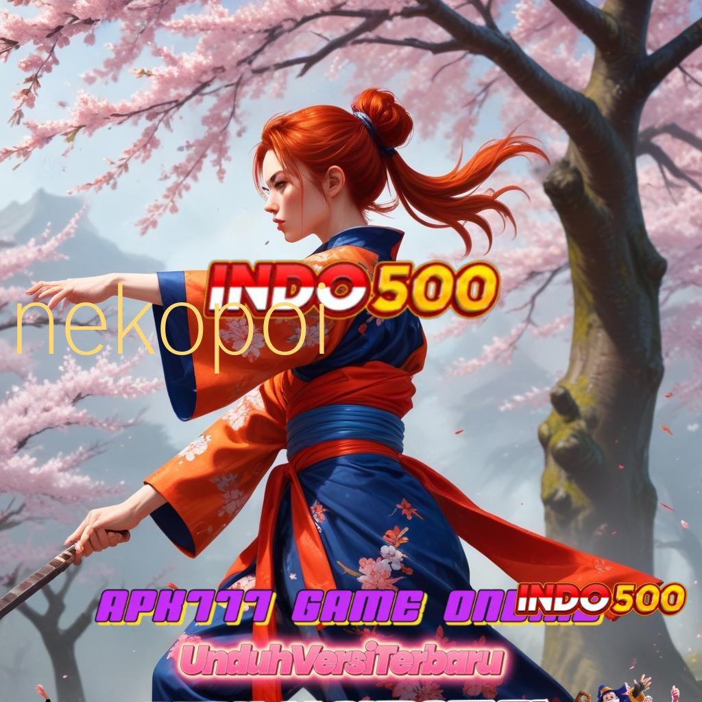 NEKOPOI ⇏ Situs Baru Slot Langsung Menang Maksimal Cepat