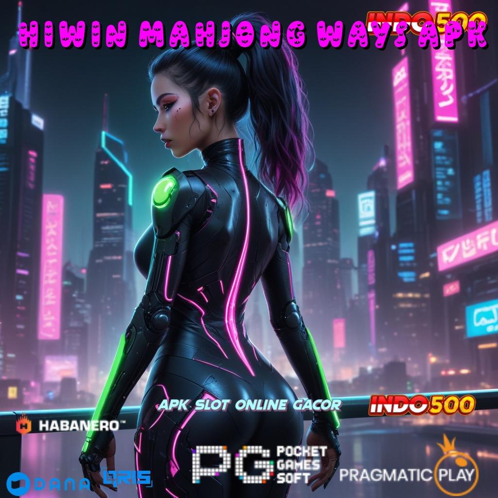 HIWIN MAHJONG WAYS APK : RTP Terbaru Slot Tanpa Uang Depo Apk