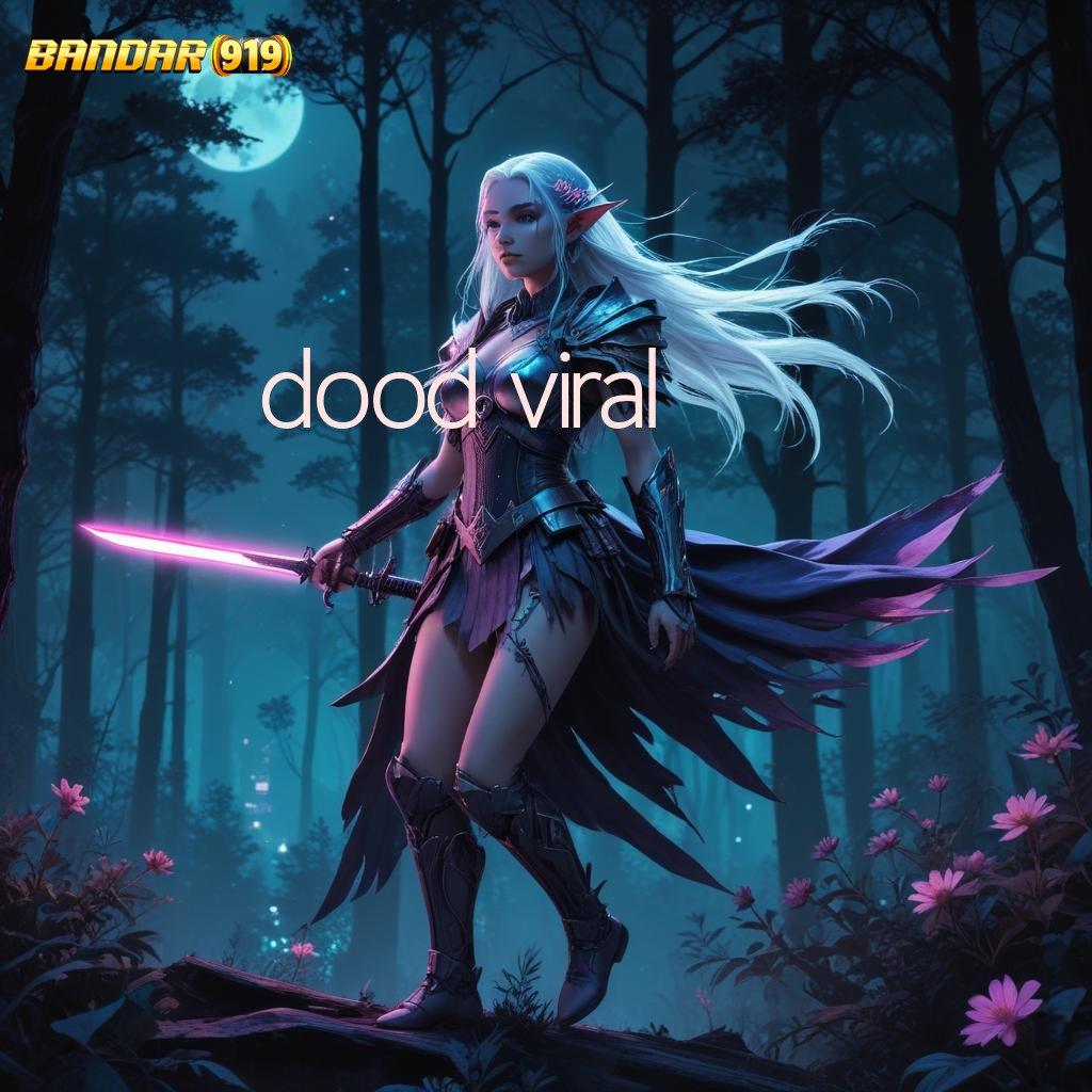 DOOD VIRAL ⋗ Berpengalaman Slot Game Tanpa Uang Depo Apk