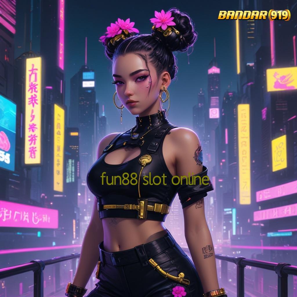 FUN88 SLOT ONLINE ⇉ Unduh APK Keberuntungan Tiada Batas