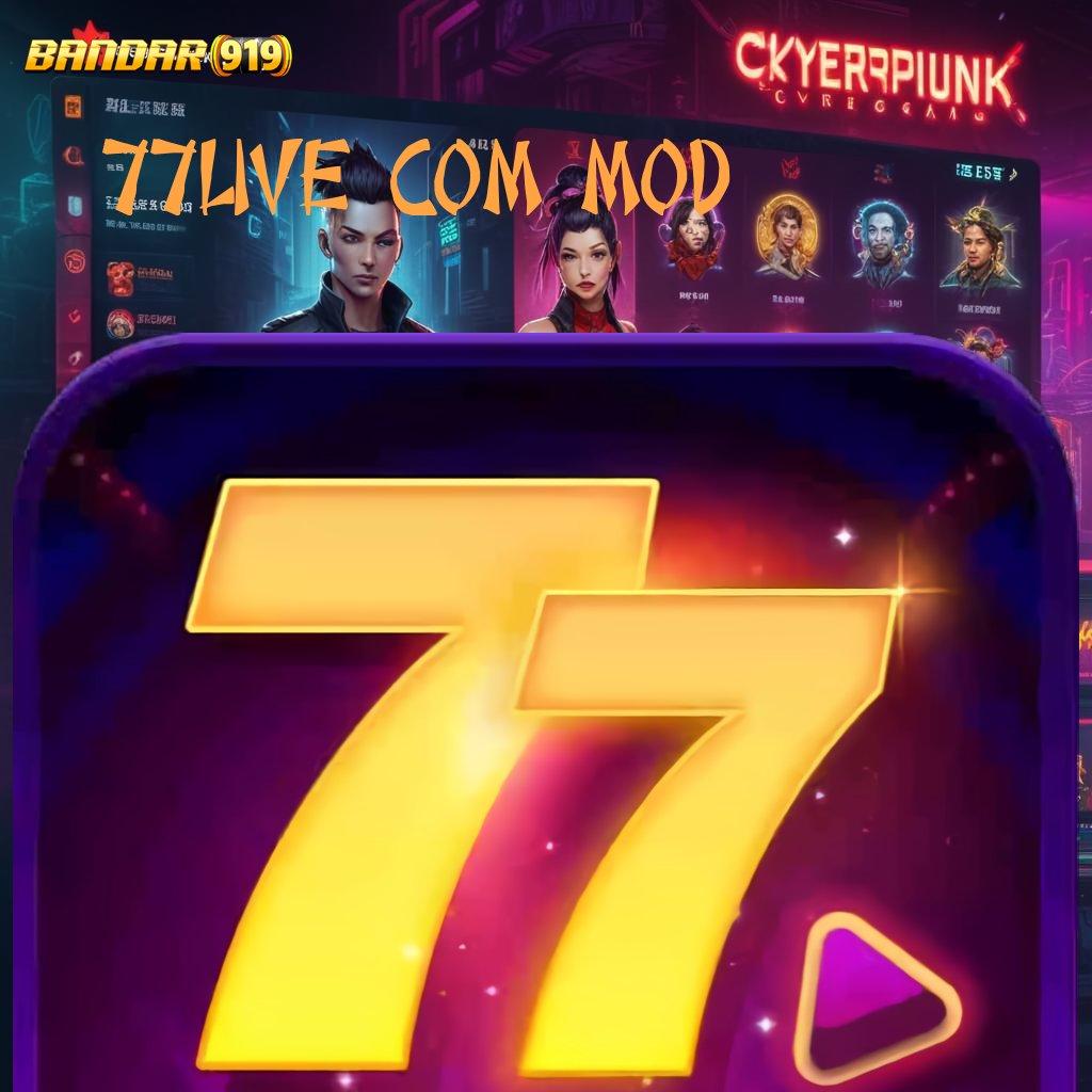 77LIVE COM MOD 🎮 Bingkisan Bahagia Slot Online Dengan APK Uang Riil