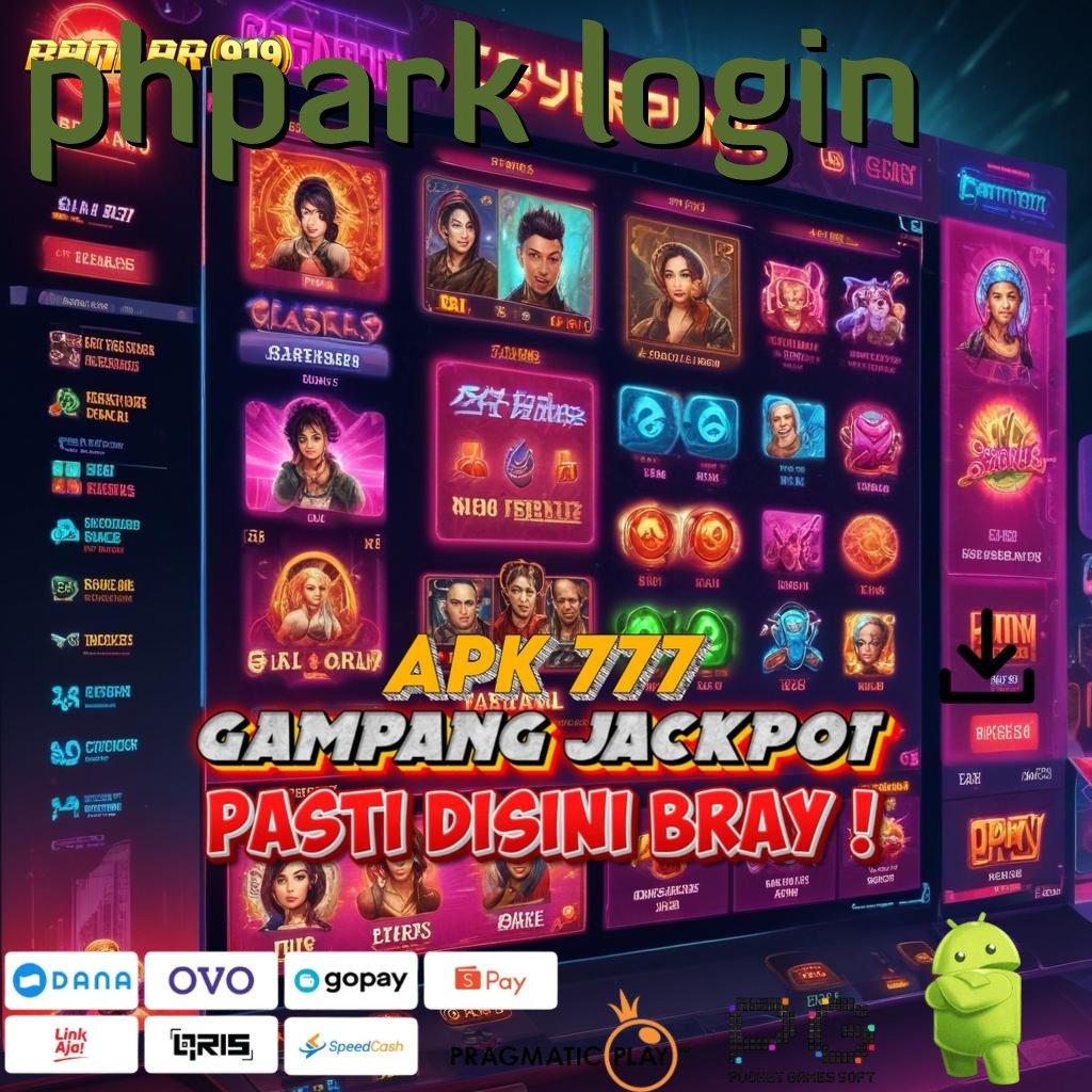 PHPARK LOGIN @ Event Android iOS Bonus Besar Komponen