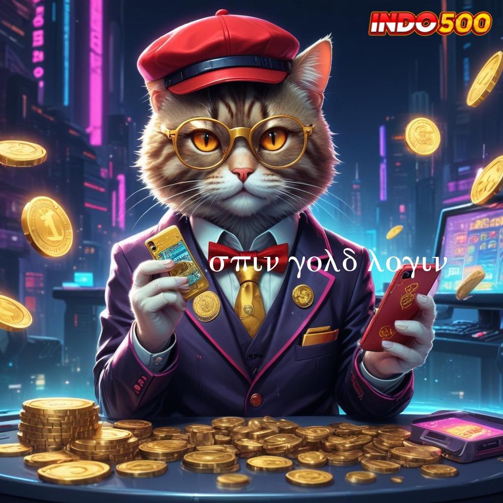 SPIN GOLD LOGIN Instan Prima Layanan Bonus Transaksi