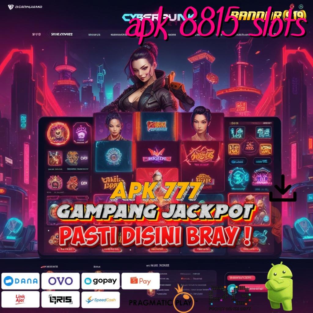 APK 8815 SLOTS | Proses Unggul Rute Sukses