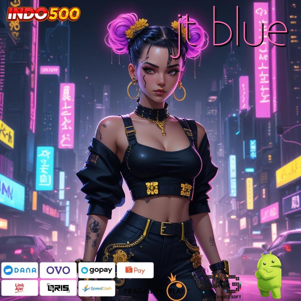 JT BLUE Event Android iOS Bonus Besar Sistem Kerja