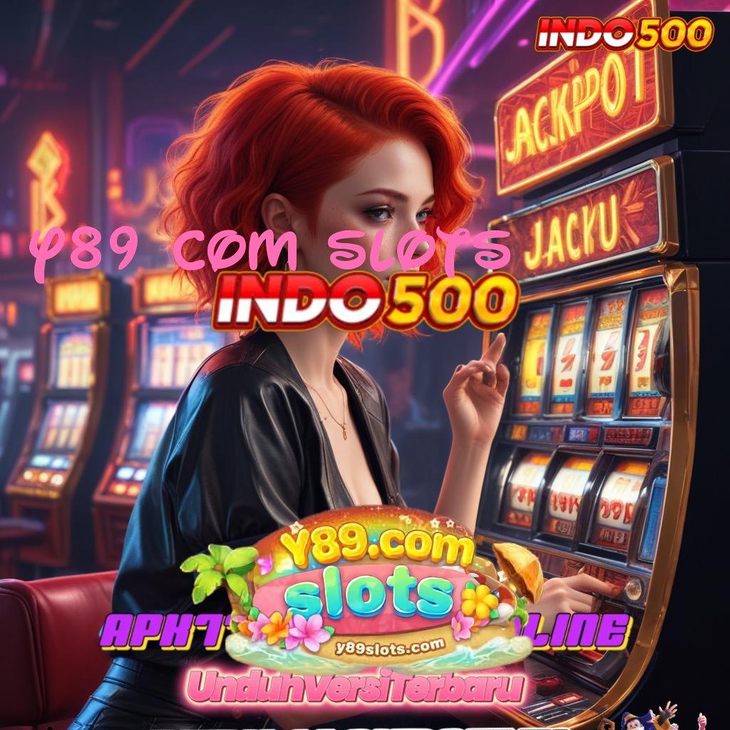 Y89 COM SLOTS 💥 promo code dana ramah lingkungan mudah