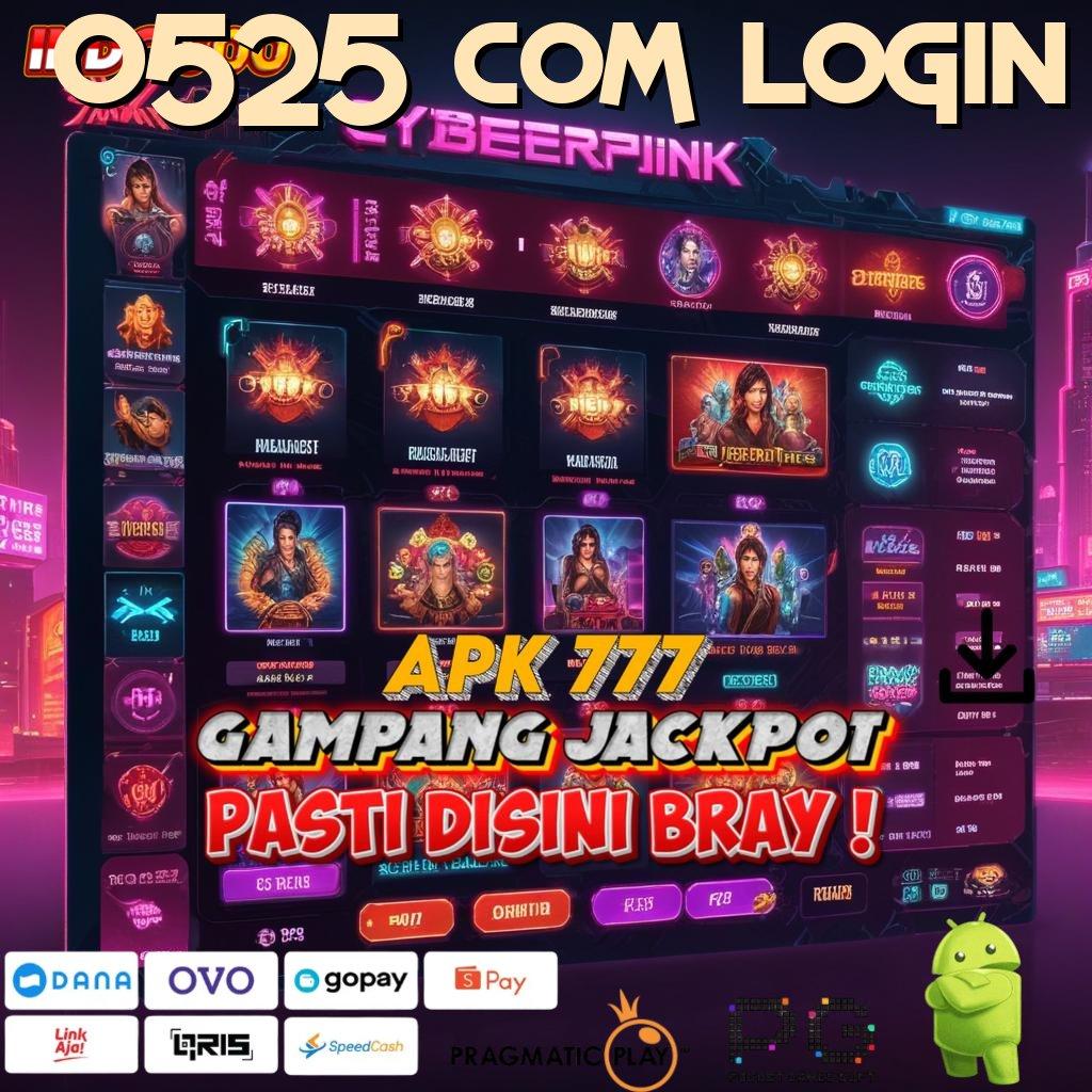 0525 COM LOGIN Aplikasi Jackpot Tanpa Penantian