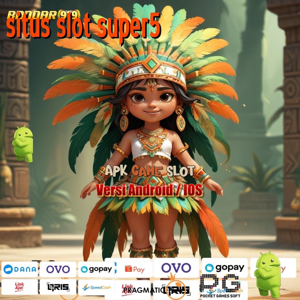 SITUS SLOT SUPER5 > Menang Paket Gacor Pasti