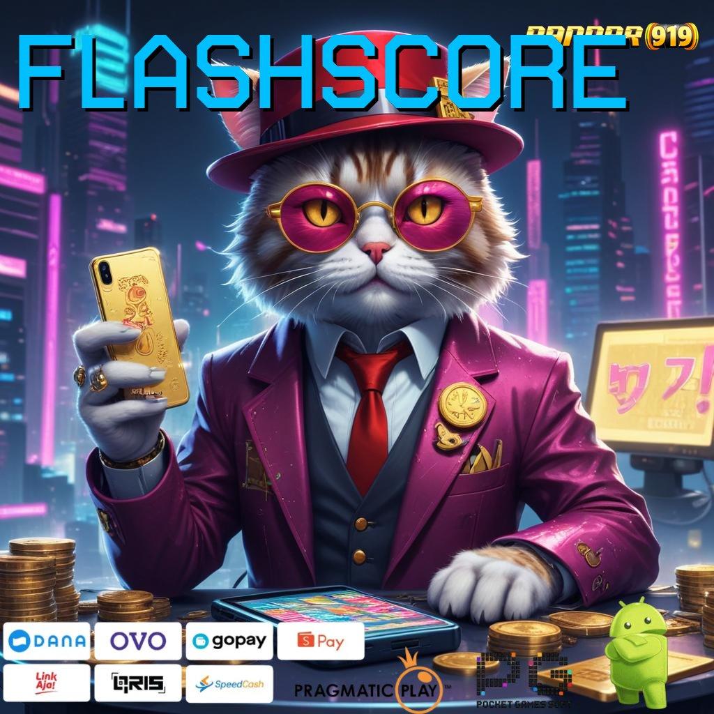 FLASHSCORE # Ideal Struktur Operasional Masa Kini