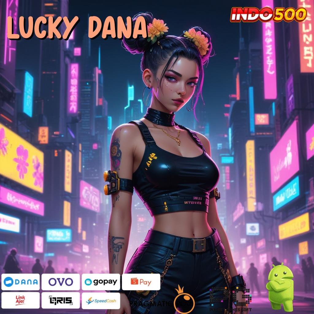 LUCKY DANA Basis Kerja Digital dengan Ruang Akses Andal