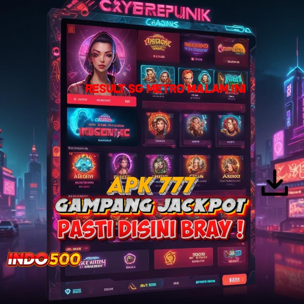 RESULT SG METRO MALAM INI ≫ perangkat aman cheat apk langsung kaya