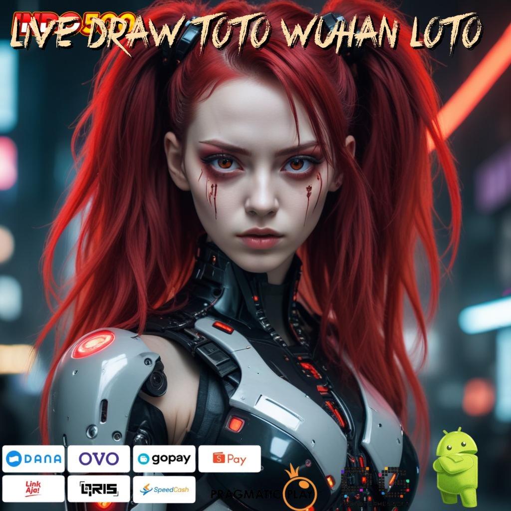 LIVE DRAW TOTO WUHAN LOTO model terbaru cocok banget info teruji