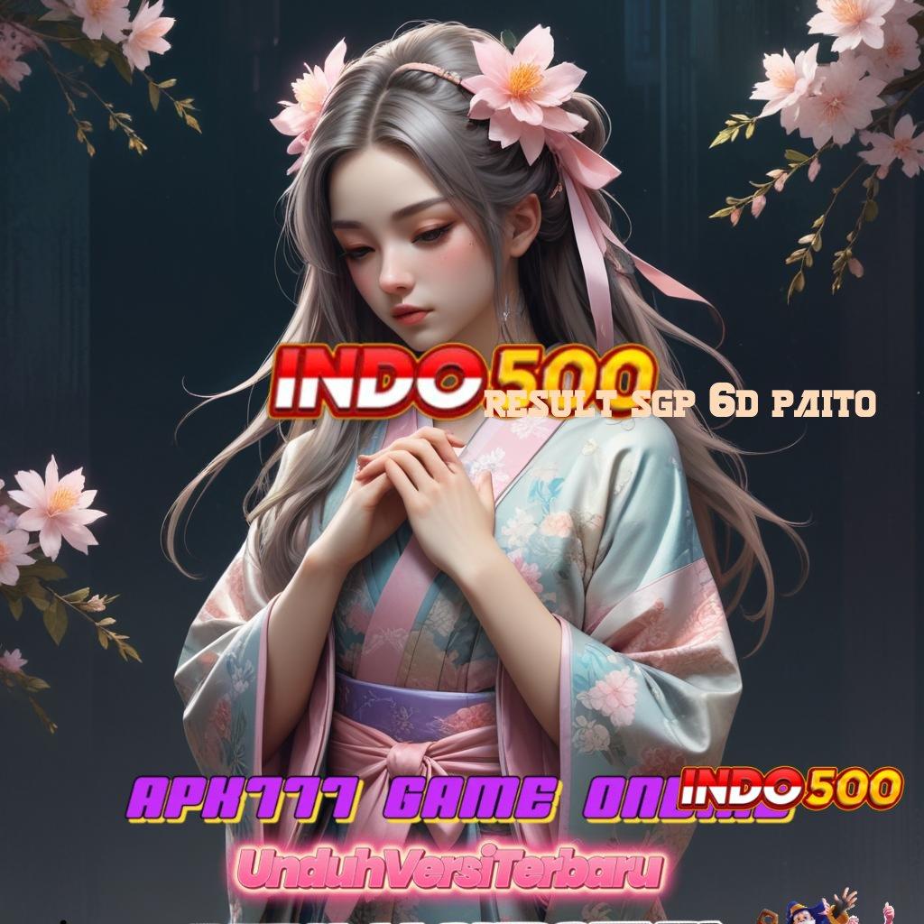 RESULT SGP 6D PAITO ✧ Spin Baru Keuntungan Tanpa Henti