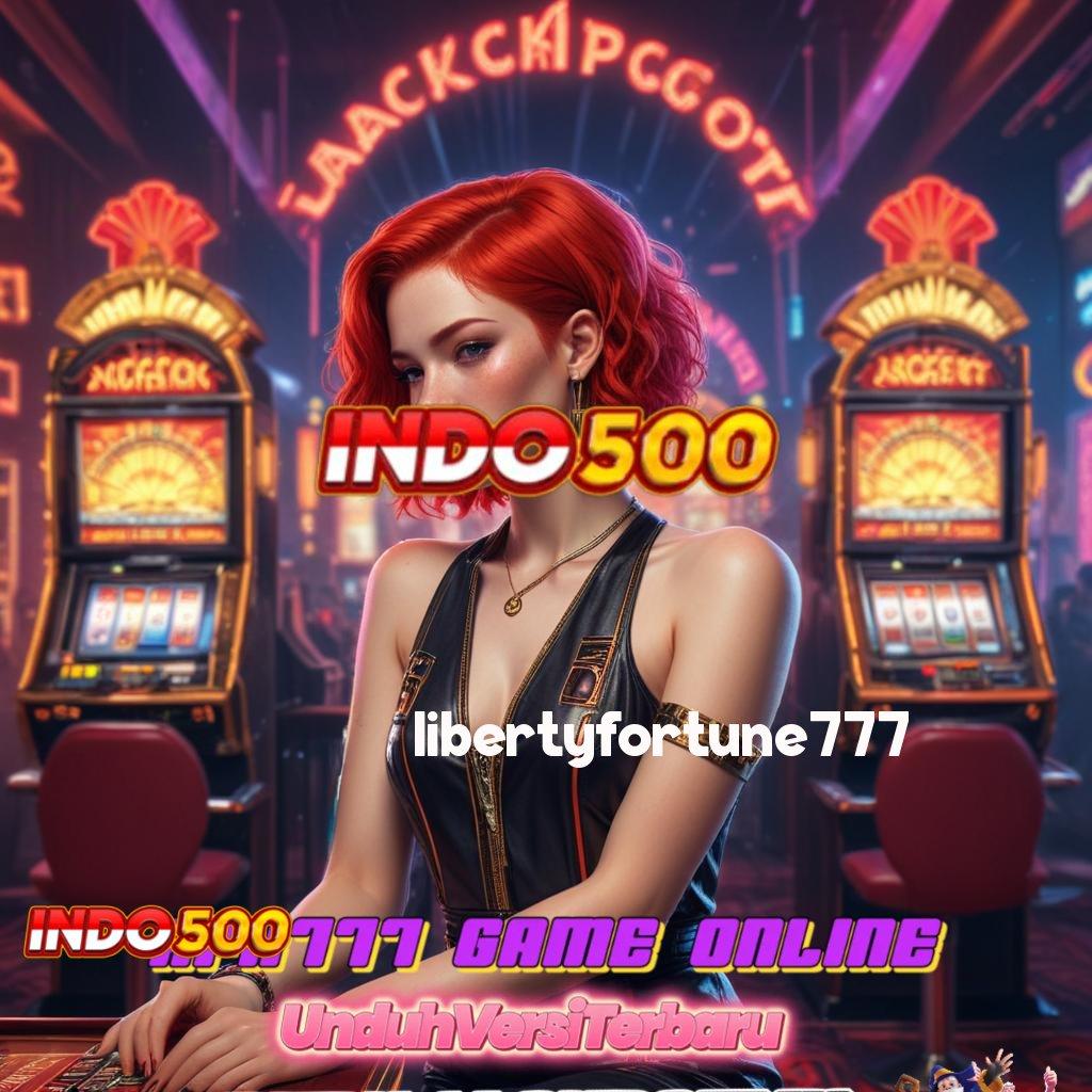 LIBERTYFORTUNE777 💯 Keberuntungan Menanti Dengan Teknologi Modern