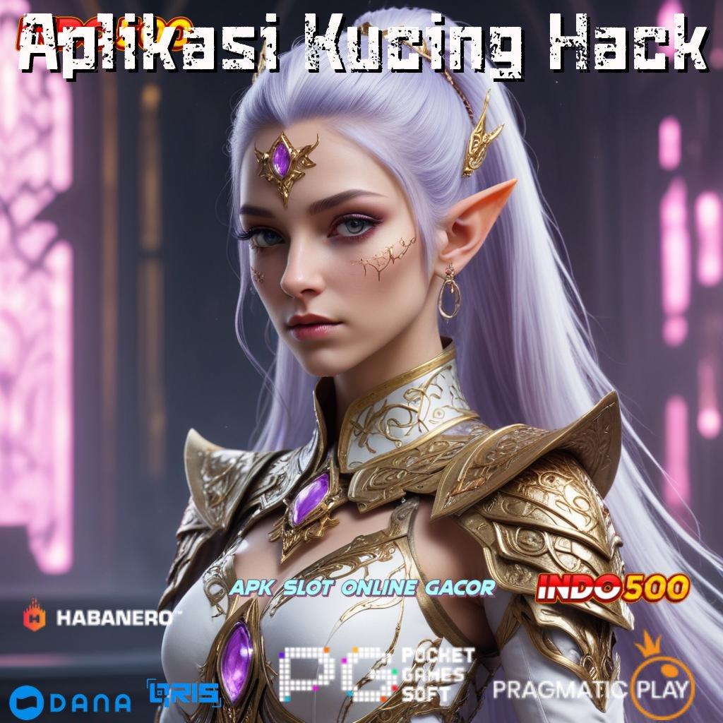 Aplikasi Kucing Hack