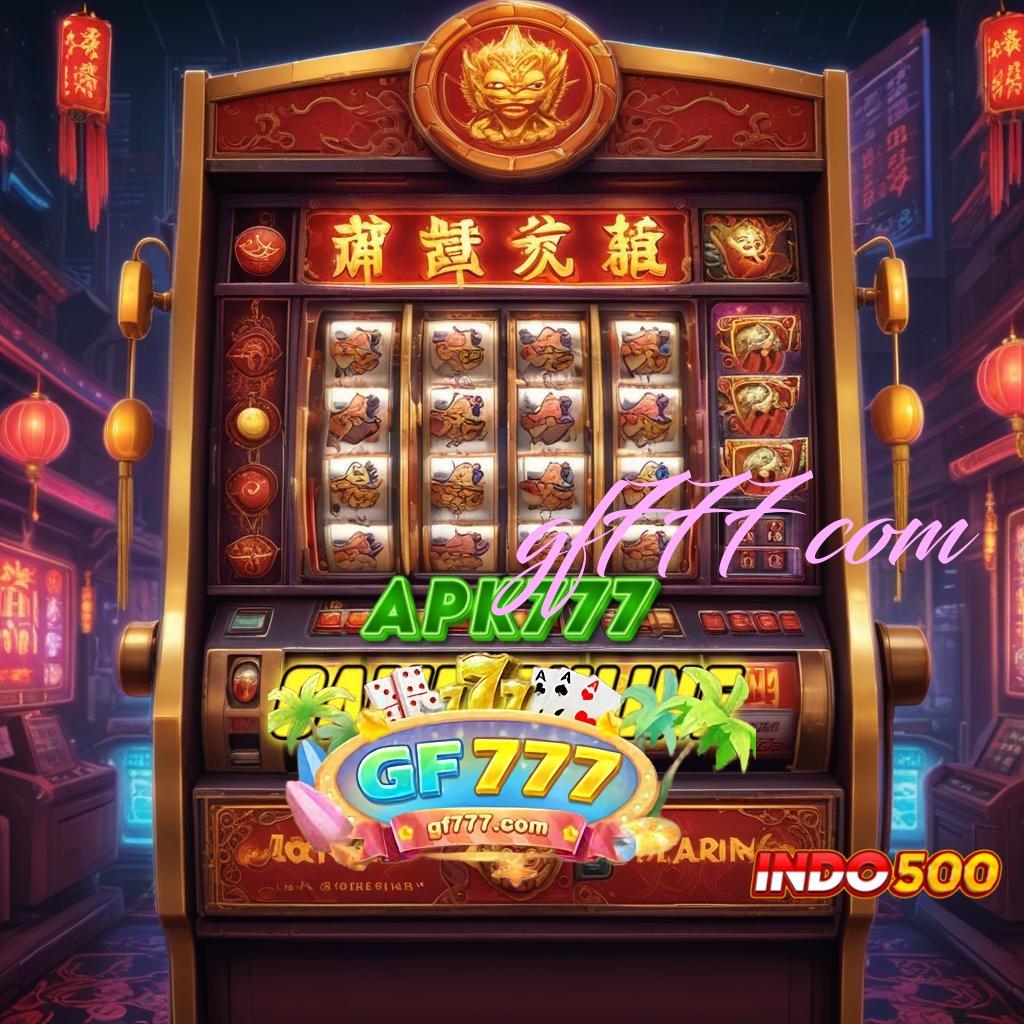 GF777 COM No Limit Menerima Ambil Apk Android Versi Terbaru