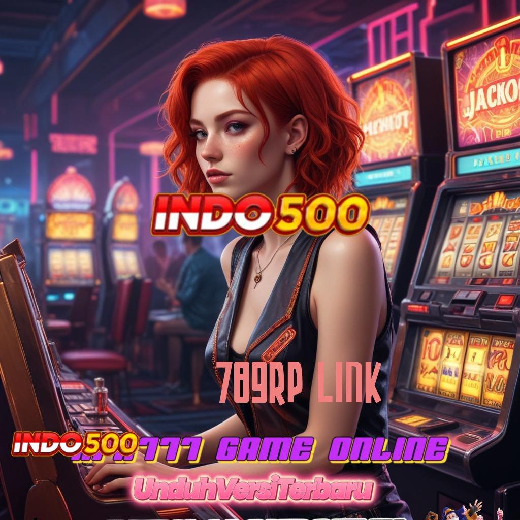 789RP LINK ♒ Download APK Jackpot Untuk Untung Langsung WD